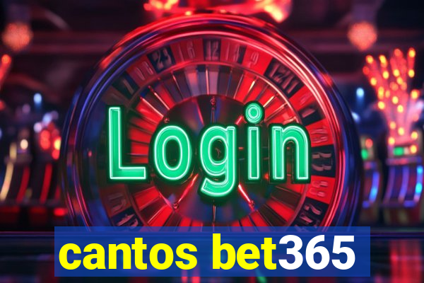 cantos bet365